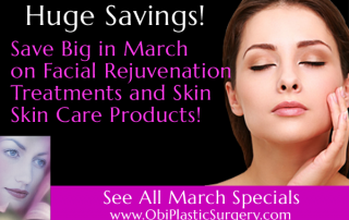 Facial Rejuvenation Specials in March at Obi Plastic Surgery
